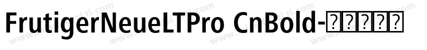 FrutigerNeueLTPro CnBold字体转换